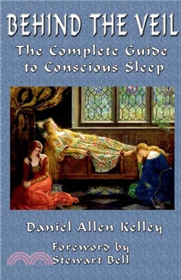 Behind the Veil：The Complete Guide to Conscious Sleep