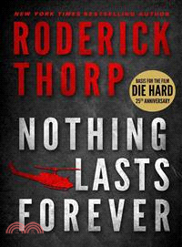 Nothing Lasts Forever—Basis for the Film Die Hard