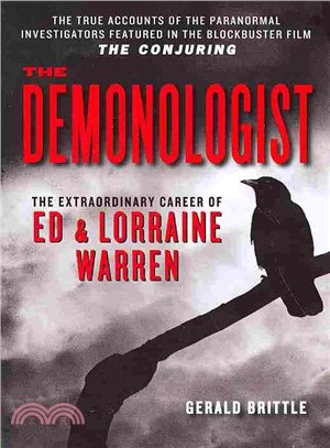 The Demonologist ― The Extraordinary Career of Ed and Lorraine Warren