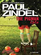 The pigman & me :a memoir /