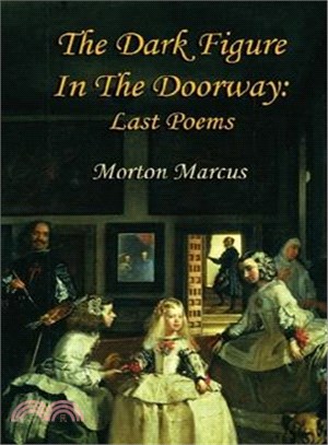 The Dark Figure in the Doorway: Last Poems