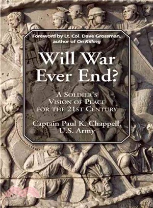 Will War Ever End? ─ A Soldier's Vision of Peace for the 21st Century