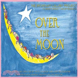 Over the Moon ─ The Broadway Lullabye Project