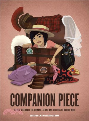 Companion Piece ─ Women Celebrate the Humans, Aliens and Tin Dogs of Doctor Who