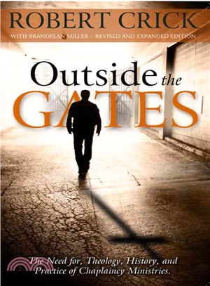 Outside the Gates ─ The Need for Theology, History and Practice of Chaplaincy Ministries