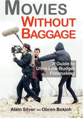 Movies Without Baggage: A Guide to Ultra-Low-Budget Filmmaking