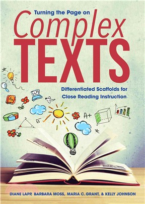 Turning the Page on Complex Texts ― Differentiated Scaffolds for Close Reading Instruction