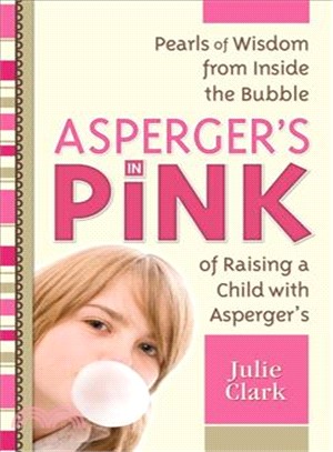 Asperger's in Pink ─ A Mother and Daughter Guidebook for Raising (Or Being!) a Girl With Asperger's Syndrome