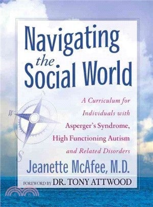 Navigating the Social World ─ A Curriculum for Individuals With Asperger's Syndrome, High Functioning Autism and Related Disorders