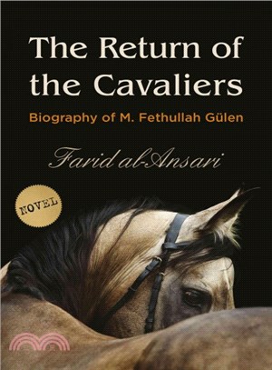 The Return of the Cavaliers ― Biography of Fethullah Gulen