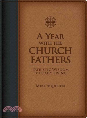 A Year with the Church Fathers ─ Patristic Wisdom for Daily Living