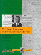 Milestone Documents in African American History: Exploring the Essential Primary Sources: 1619-1852