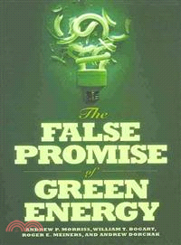 The False Promise of Green Energy