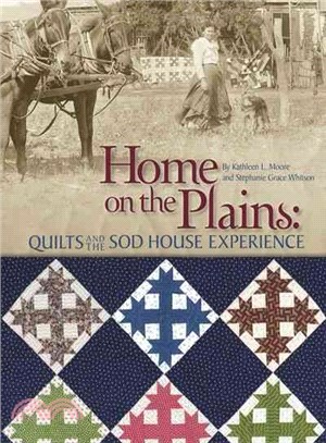 Home on the Plains ─ Quilts and the Sod House Experience