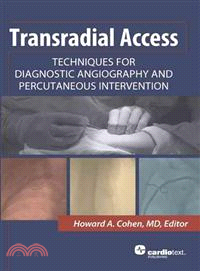 Transradial Access ― Techniques for Diagnostic Angiography and Percutaneous Intervention