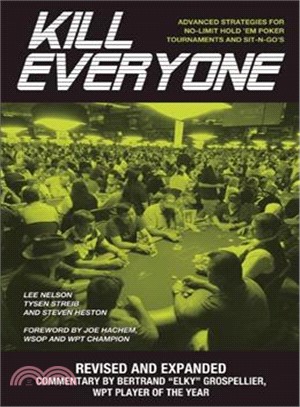 Kill Everyone ─ Advanced Strategies for No-limit Hold 'em Poker Tournaments and Sit-n-go's