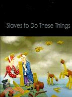 Slaves to Do These Things