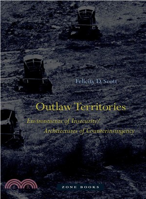 Outlaw Territories ─ Environments of Insecurity/Architectures of Counterinsurgency