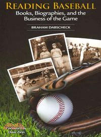 Reading Baseball: Reflections of Books, Biographies and the Business on the Game