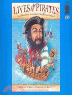 Lives of the Pirates: Swashbucklers, Scoundrels (Neighbors Beware!) 