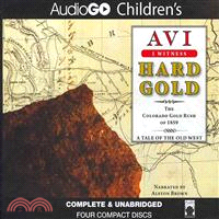 Hard Gold—The Colorado Gold Rush of 1859: A Tale of the Old West 