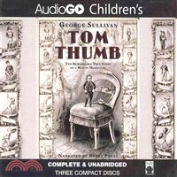 Tom Thumb—The Remarkable True Story of a Man in Miniature 