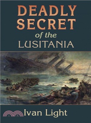 Deadly Secret of the Lusitania