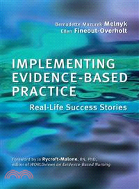 Implementing Evidence-based Practice ─ Real Life Success Stories