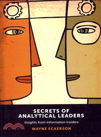 Secrets of Analytical Leaders—Insights from Information Insiders
