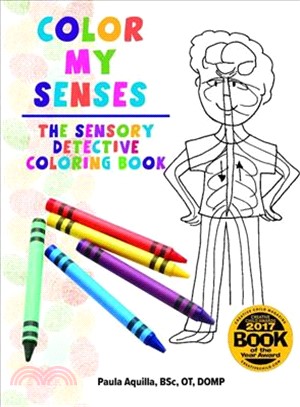 Color My Senses ― The Sensory Detective Coloring Book