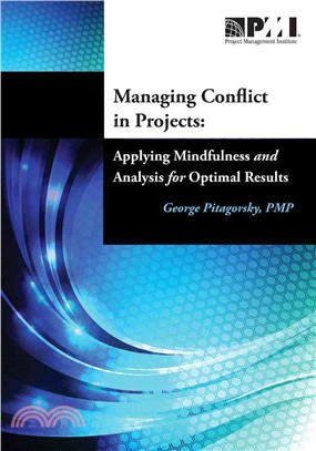 Managing Conflict in Projects ─ Applying Mindfulness and Analysis for Optimal Results