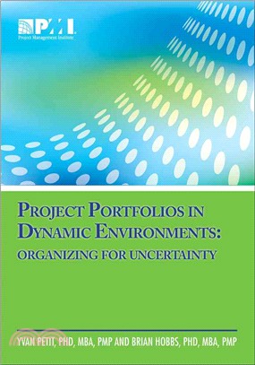 Project Portfolios in Dynamic Environments ─ Organizing for Uncertainty