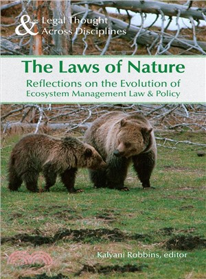 The Laws of Nature ─ Reflections on the Evolution of Ecosystem Management Law & Policy
