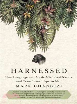 Harnessed ─ How Language and Music Mimicked Nature and Transformed Ape to Man