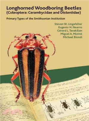 Longhorned Woodboring Beetles ― Coleoptera: Cerambycidae and Disteniidae: Primary Types of the Smithsonian Institution