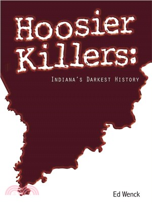 Hoosier Killers ─ Indiana's Darkest History