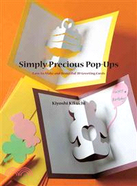 Simply Precious Pop-Ups ─ Easy-to-Make and Beautiful 3D Greeting Cards