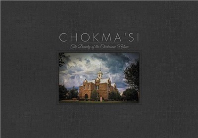 Chokma'si ― The Beauty of the Chickasaw Nation