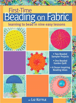 First-Time Beading on Fabric ─ Learning to Bead in Nine Easy Lessons