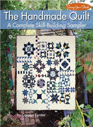 The Handmade Quilt ― A Skill-building Sampler