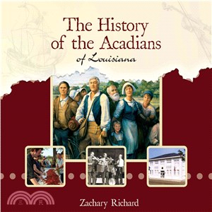 The History of the Acadians of Louisiana