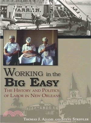 Working in the Big Easy ― The History and Politics of Labor in New Orleans