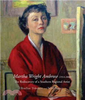 Martha Wright Ambrose (1914-2000) ─ The Rediscovery of a Southern Regional Artist