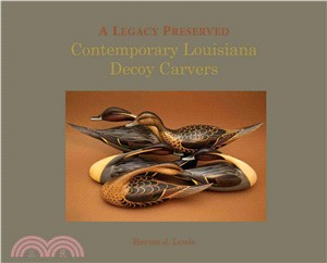A Legacy Preserved ─ Contemporary Louisiana Decoy Carvers