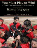 You Must Play to Win!: A Coach's Journey from the Pit to the Pinnacle