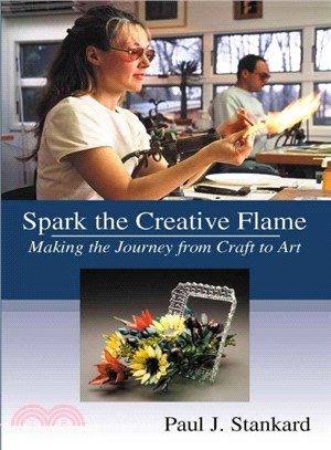 Spark the Creative Flame ― Making the Journey from Craft to Art