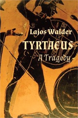 Tyrtaeus ― A Tragedy