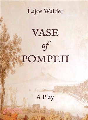Vase of Pompeii ― A Play