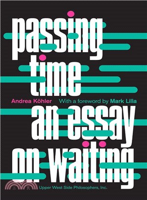 Passing Time ― An Essay on Waiting