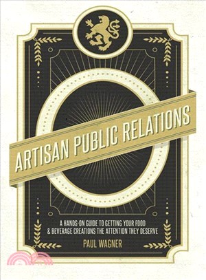 Artisan Public Relations ― How to Get Your Artisinal Food and Beverage Creation the Attention They Deserve